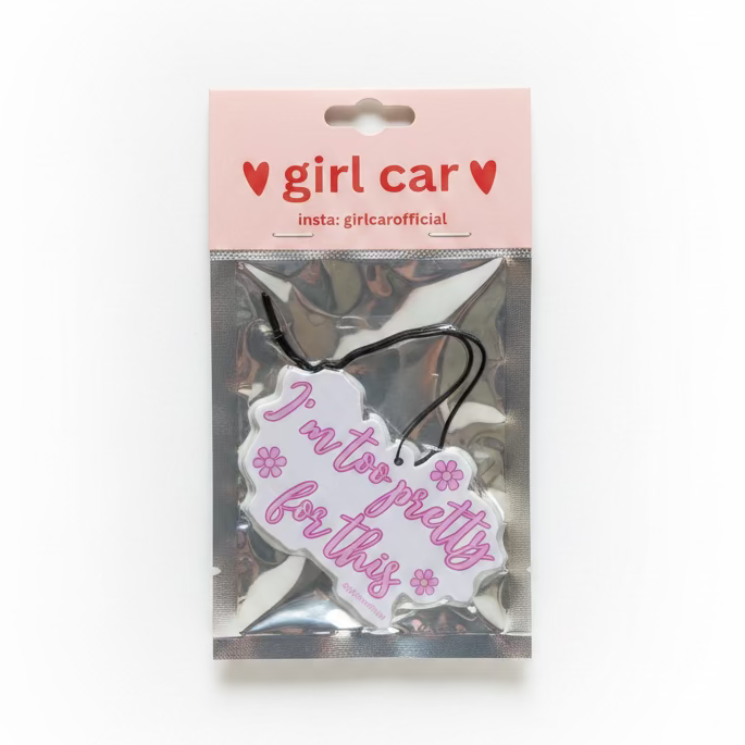 I'M TOO PRETTY FOR THIS AIR FRESHENER